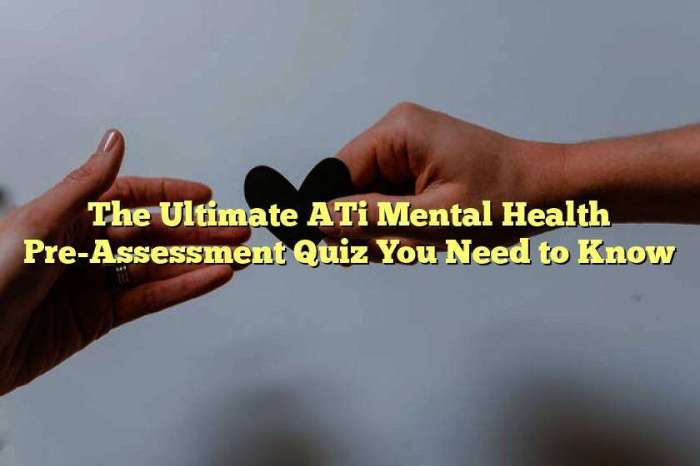 Ati mental health pre assessment quiz