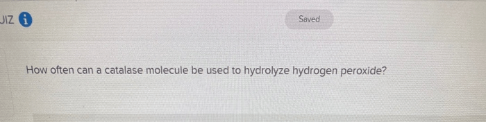 How often can a catalase molecule be used to hydrolyze